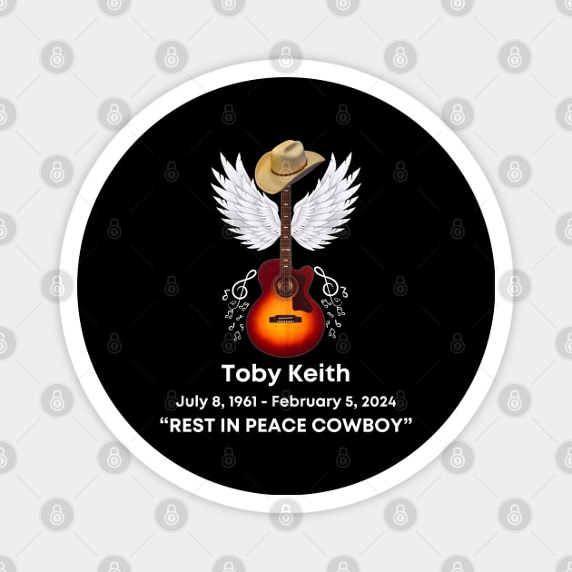 Toby Keith Rest In Peace Tribute Memorial Magnet by TeesForThee